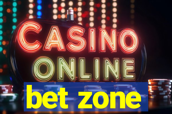 bet zone